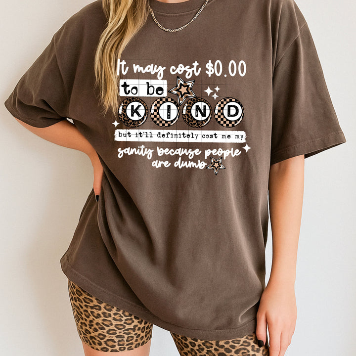 0 DOLLARS TO BE KIND WHITE WORDS