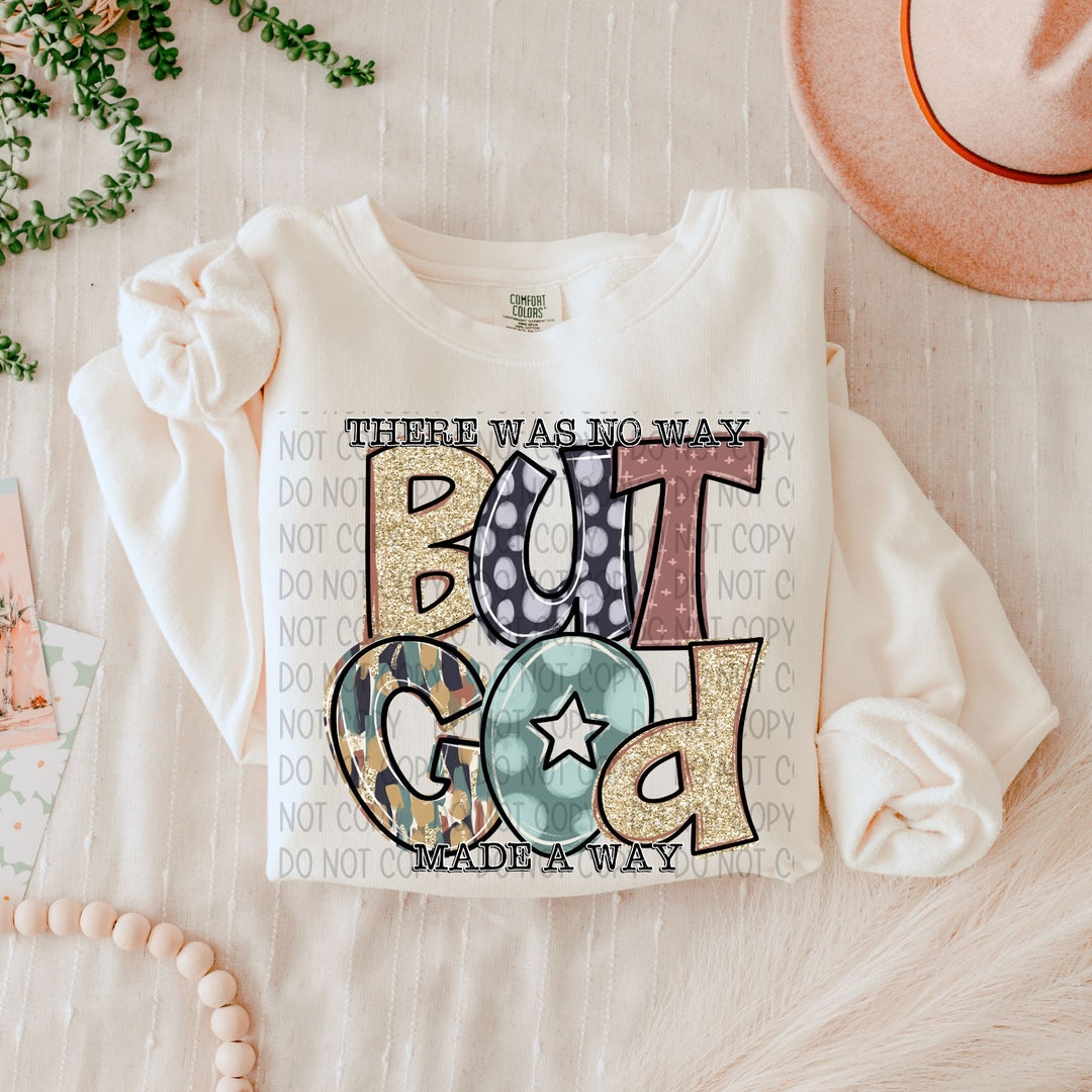 There Was No Way But God Made A Way-Lovie T Designs