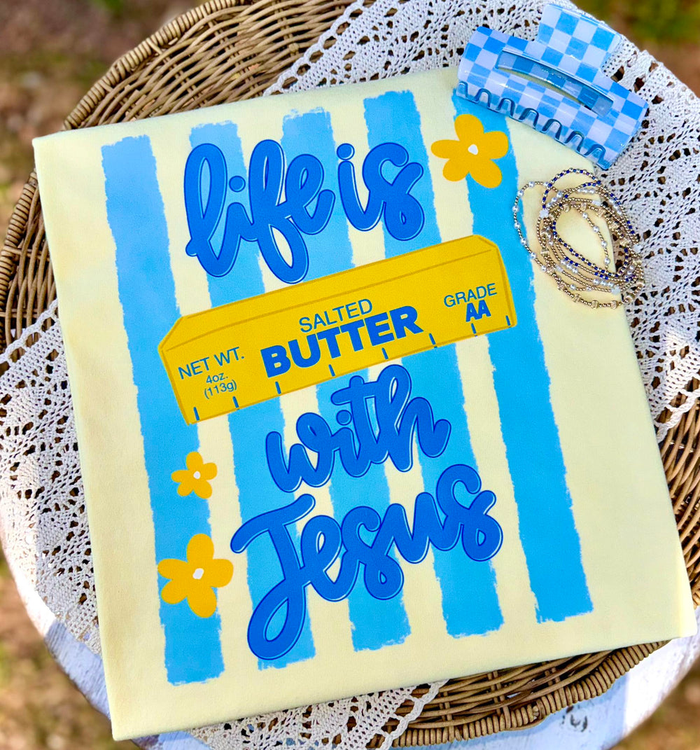 Life Is Butter With Jesus DTF transfer design