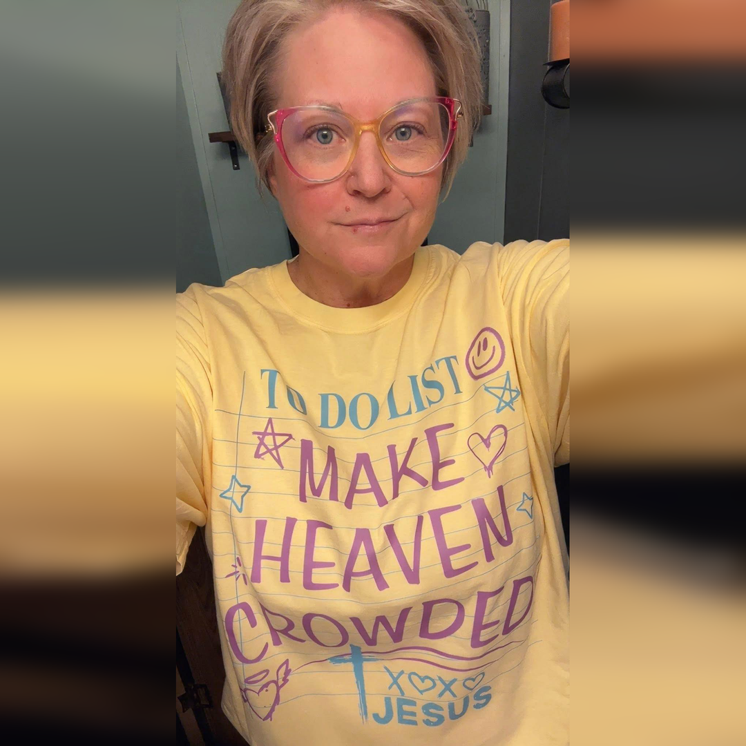 To Do List Make Heaven Crowded Xoxo Jesus – DTF Transfer