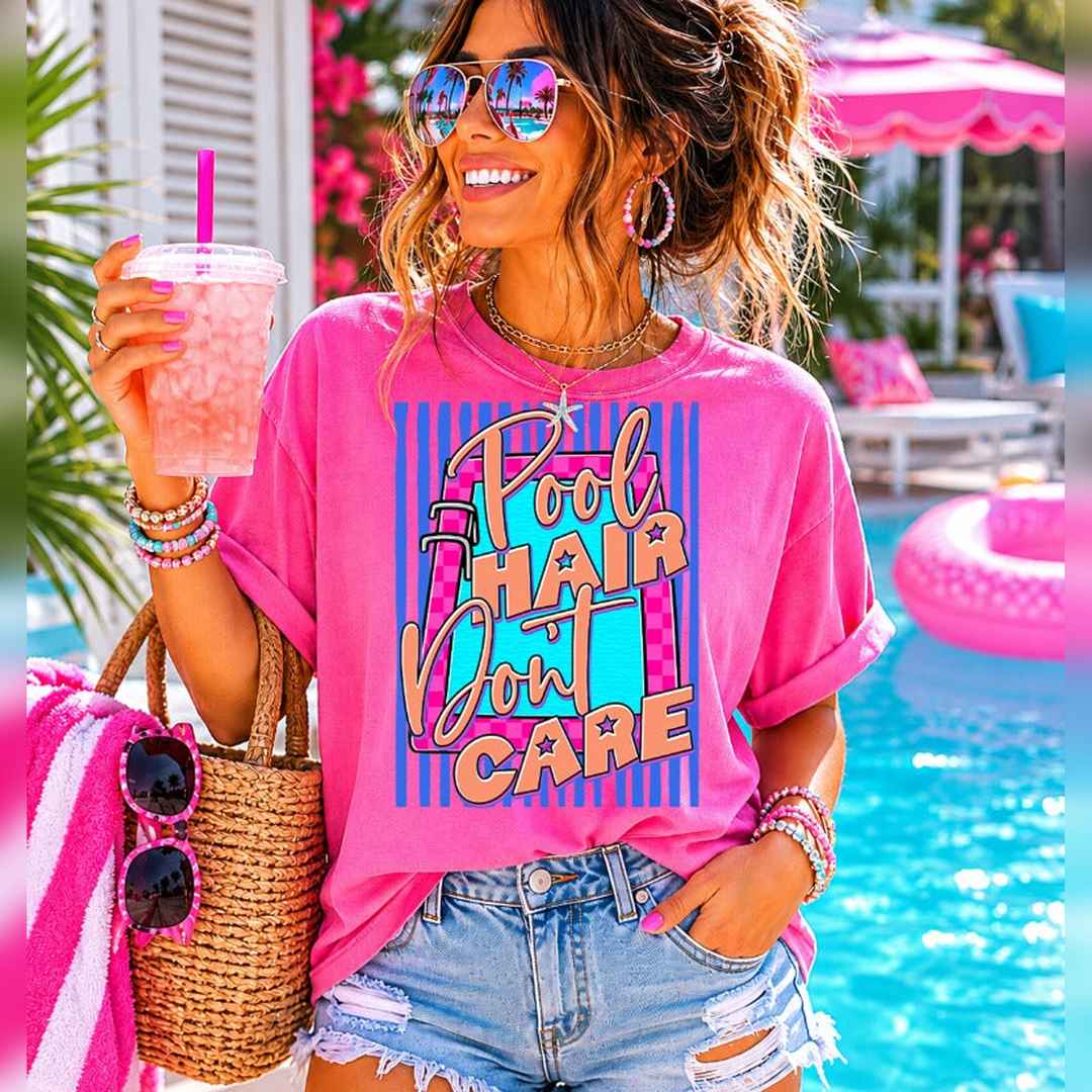 Pool Hair Don't Care – DTF Transfer