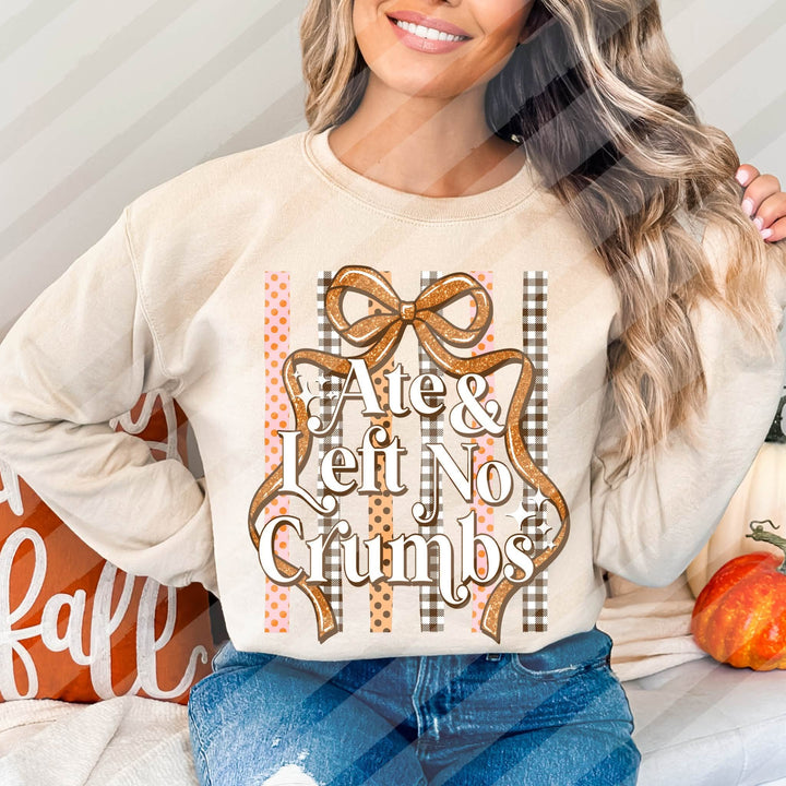 Ate and Left No Crumbs DTF transfer mockup