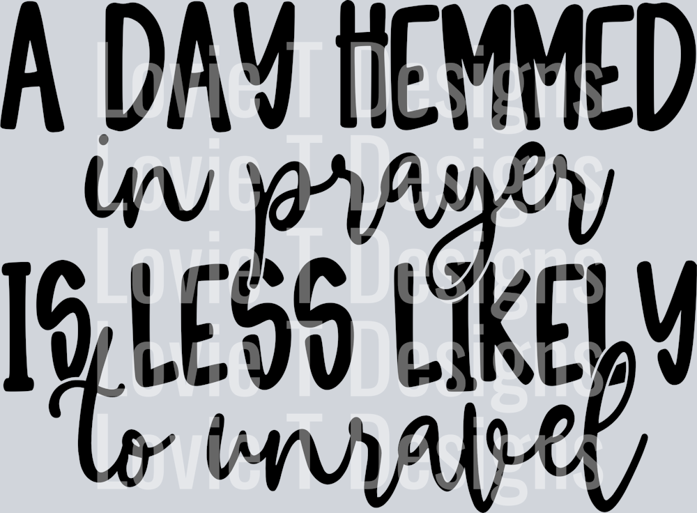 A Day Hemmed In Prayer