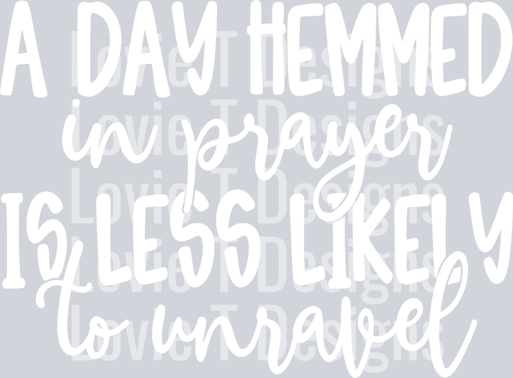 A Day Hemmed In Prayer White