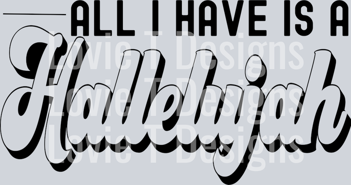 all I have is a Hallelujah - black