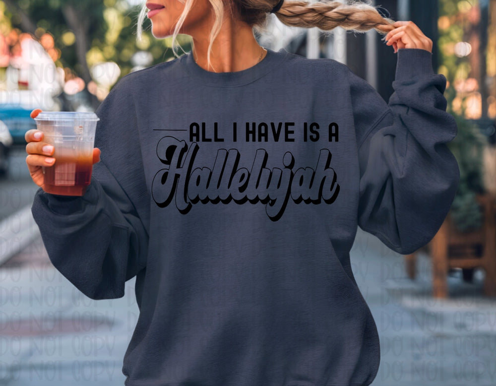 All I Have Is a Hallelujah Black DTF transfer design – image 1