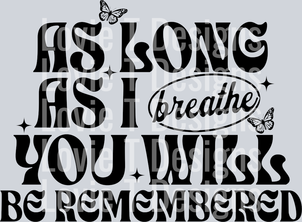 AS LONG AS I BREATHE BLACK FONT
