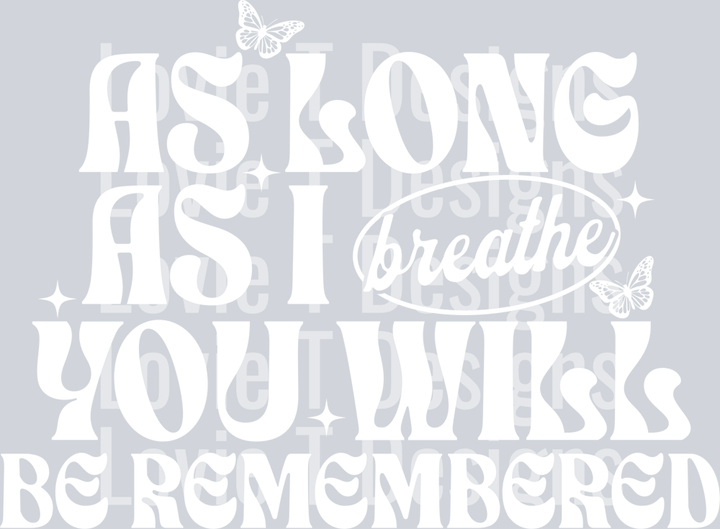 AS LONG AS I BREATHE