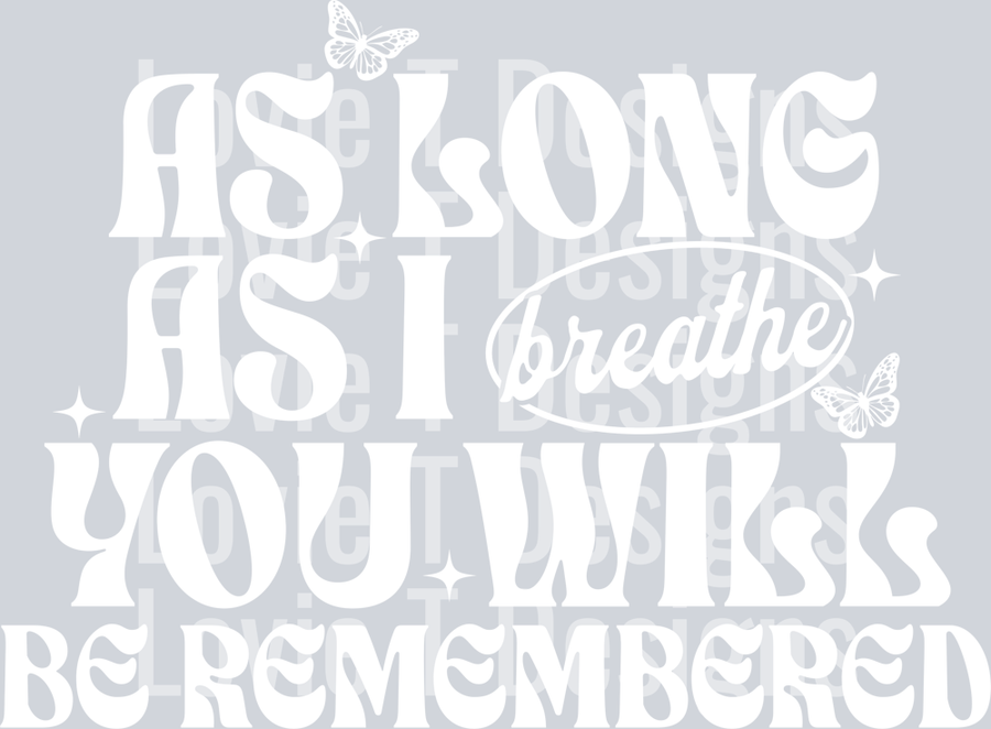 AS LONG AS I BREATHE