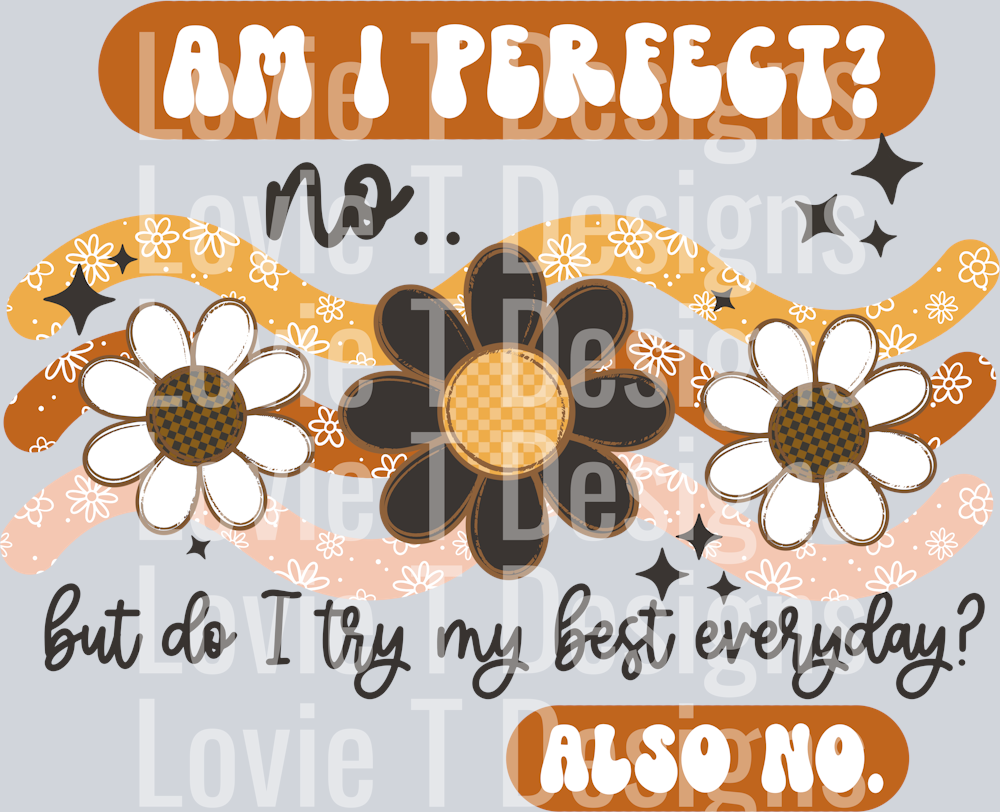 Am I perfect_ No