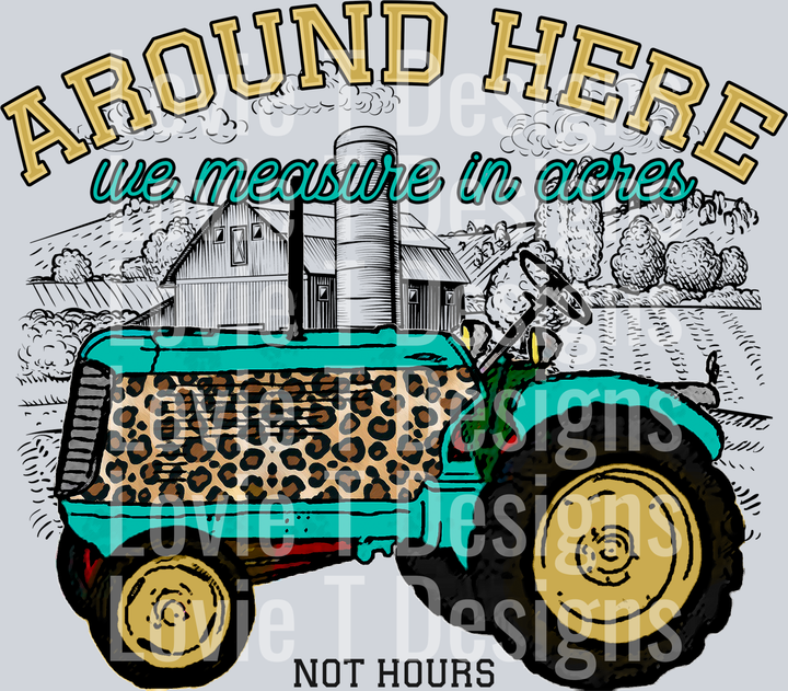 Around Here We Measure in Acres Yellow