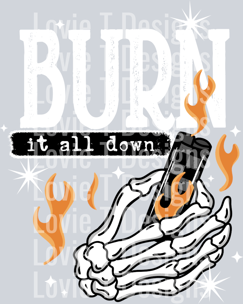 Burn_It_All_Down_White_Words