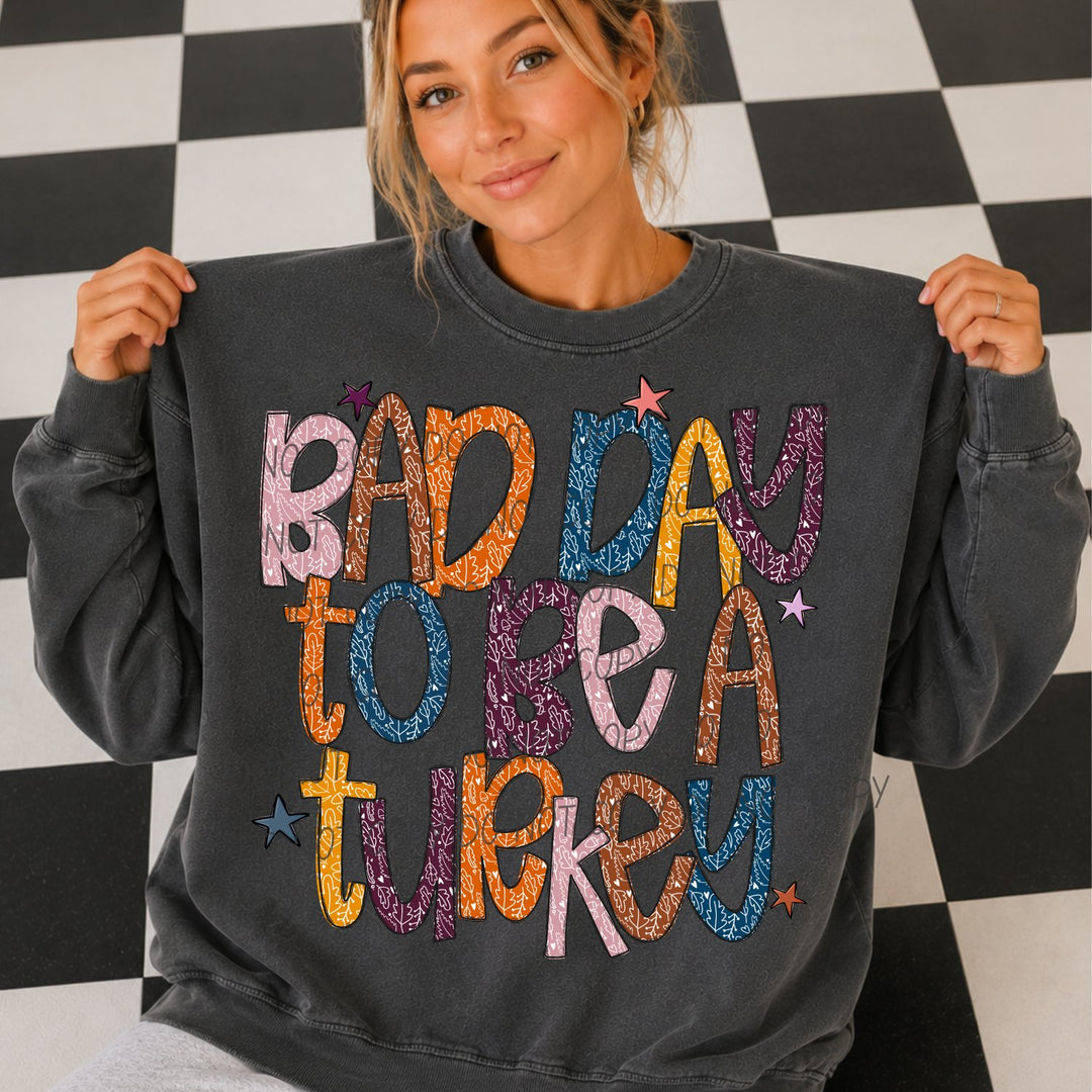 Bad Day to Be a Turkey Glitter Thanksgiving DTF transfer mockup