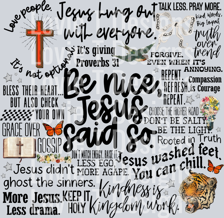 Be Nice, Jesus Said So
