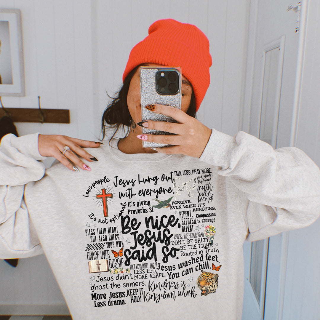 BE NICE, JESUS SAID SO