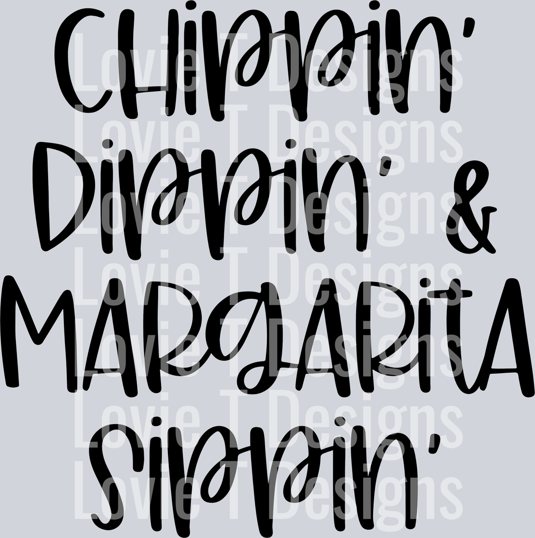 CHIPPIN DIPPIN & MARAGRITA SIPPIN