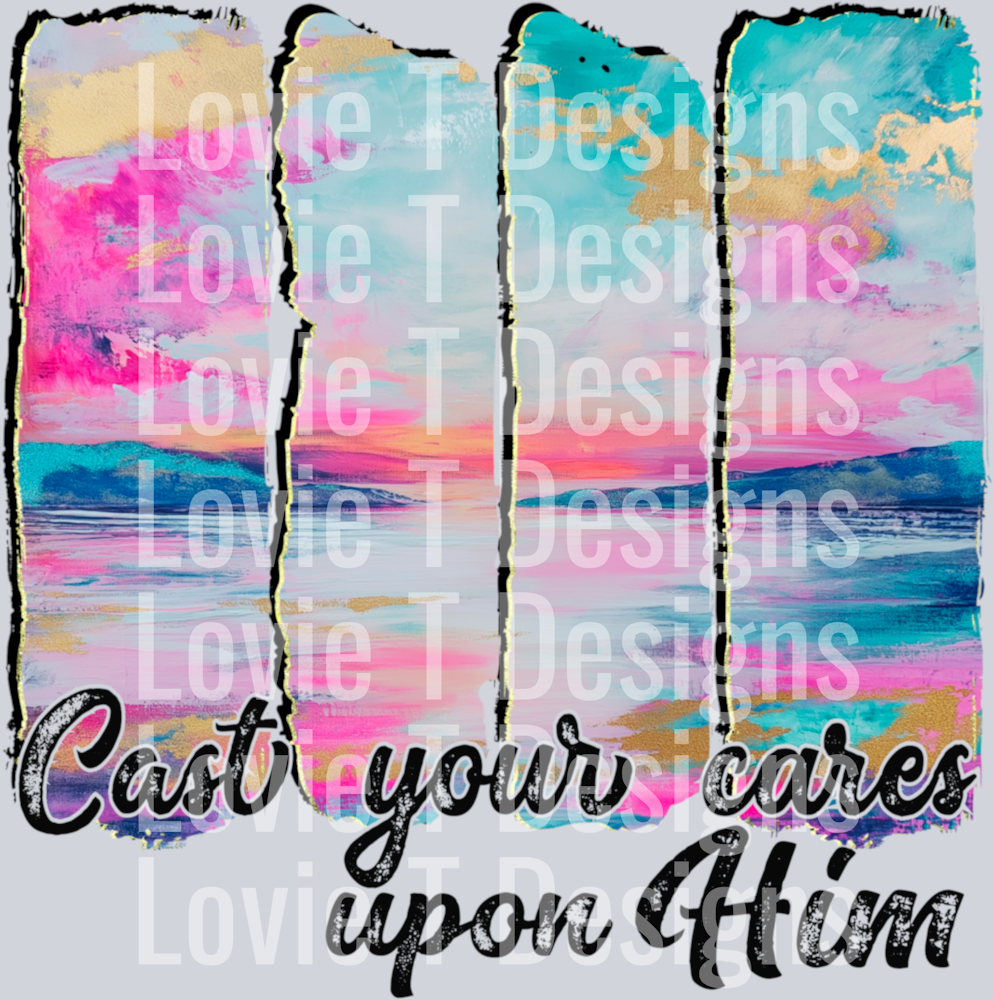 Cast your cares upon Him