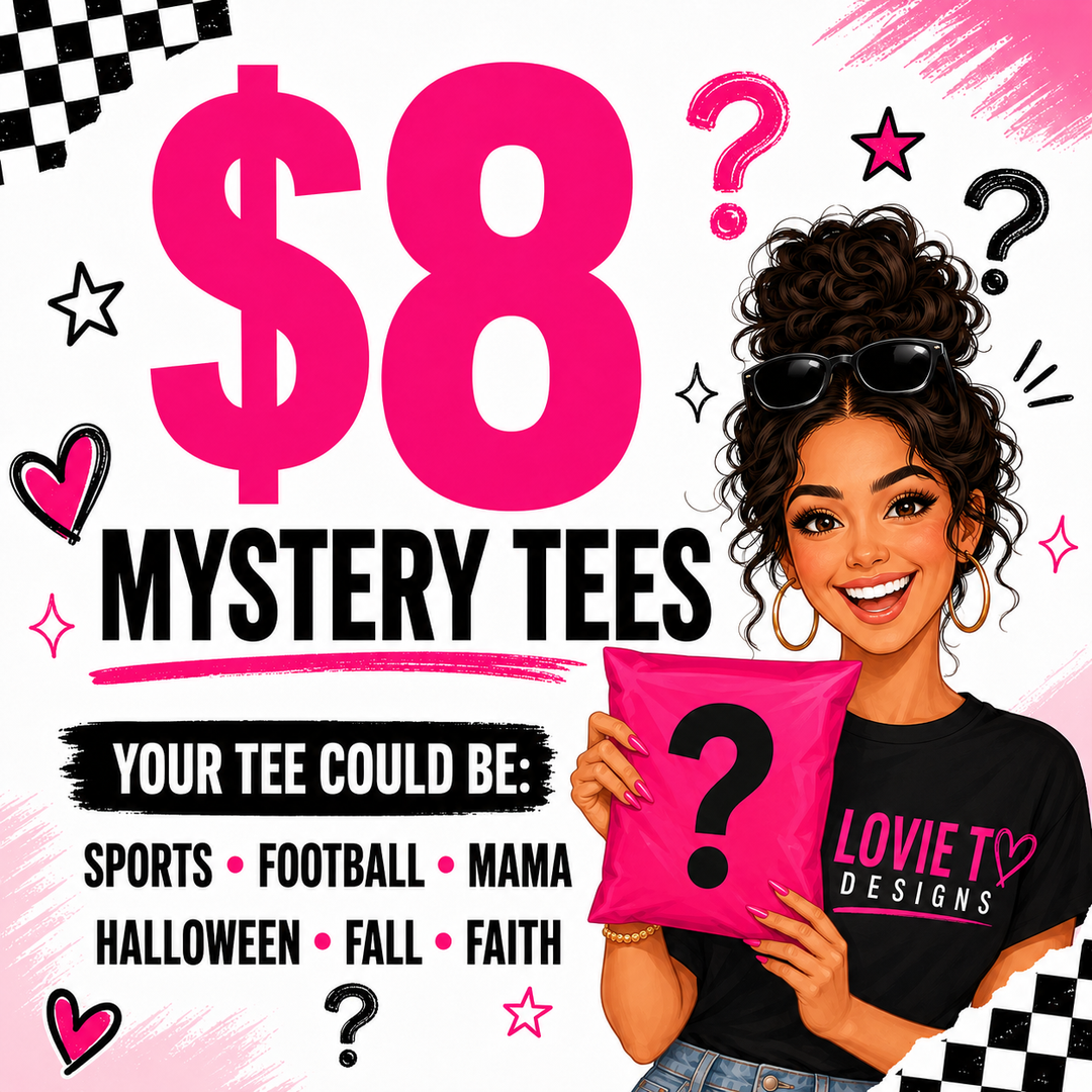$8 Mystery Tee – Surprise Design & Shirt Color