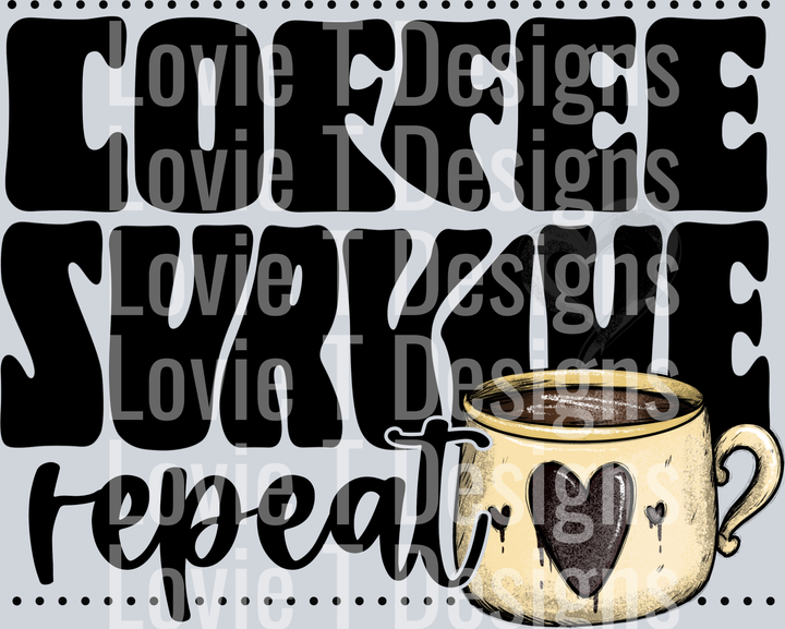 Coffee Survive Repeat