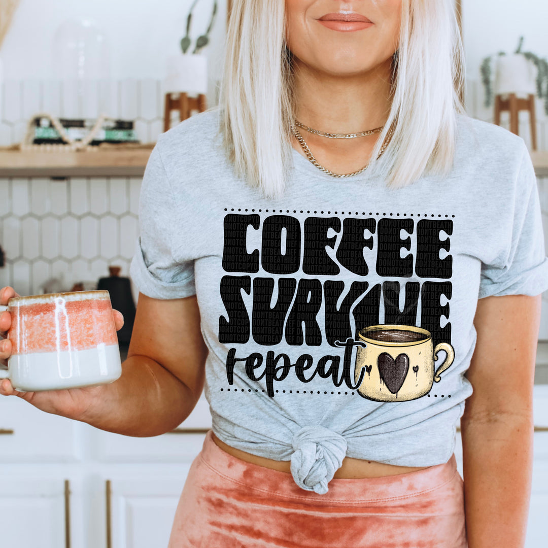 COFFEE SURVIVE REPEAT