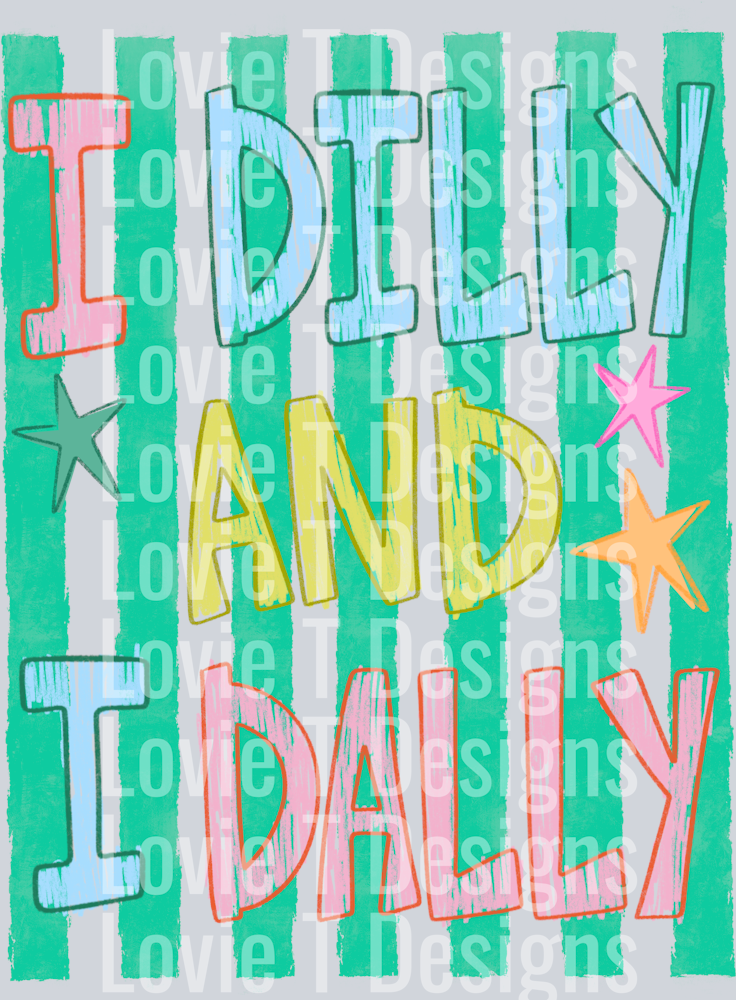 DILLY DALLY