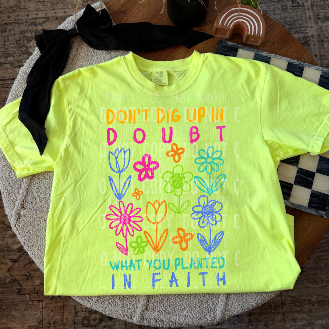 Don't Dig DONT DIG UP IN DOUBT - EXCLUSIVE – Lovie T Designs