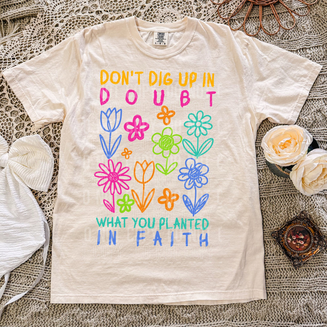Don't Dig DONT DIG UP IN DOUBT - EXCLUSIVE – Lovie T Designs