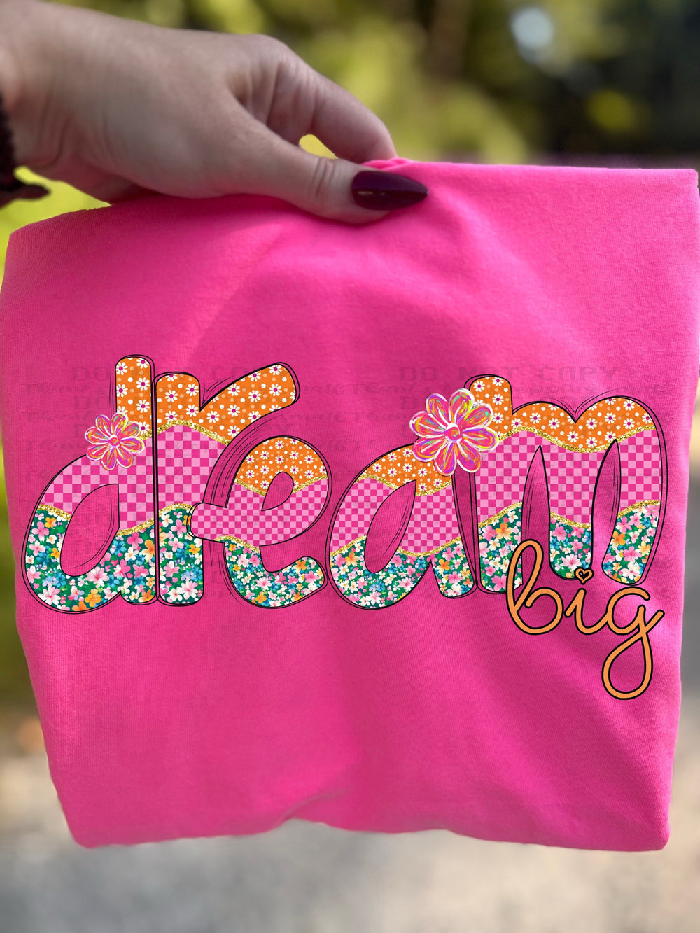 Dream Big Flowers DTF transfer design