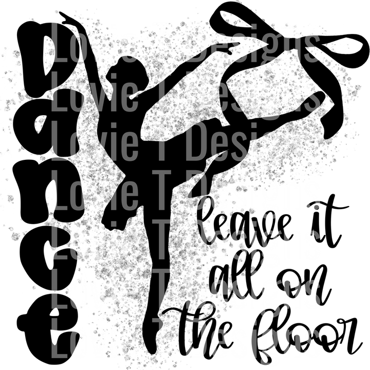 Dance Leave it all on theF loor Black Silver