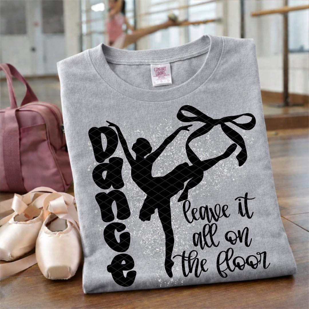 DANCE LEAVE IT ALL ON THEF LOOR BLACK SILVER