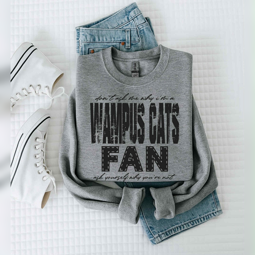 Don’t Ask Me Why I’m a Wampus Cats Fan Black – DTF Transfer – product image