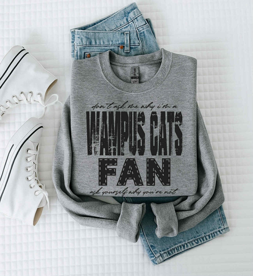 Don’t Ask Me Why I’m a Wampus Cats Fan Black DTF transfer design – image 1