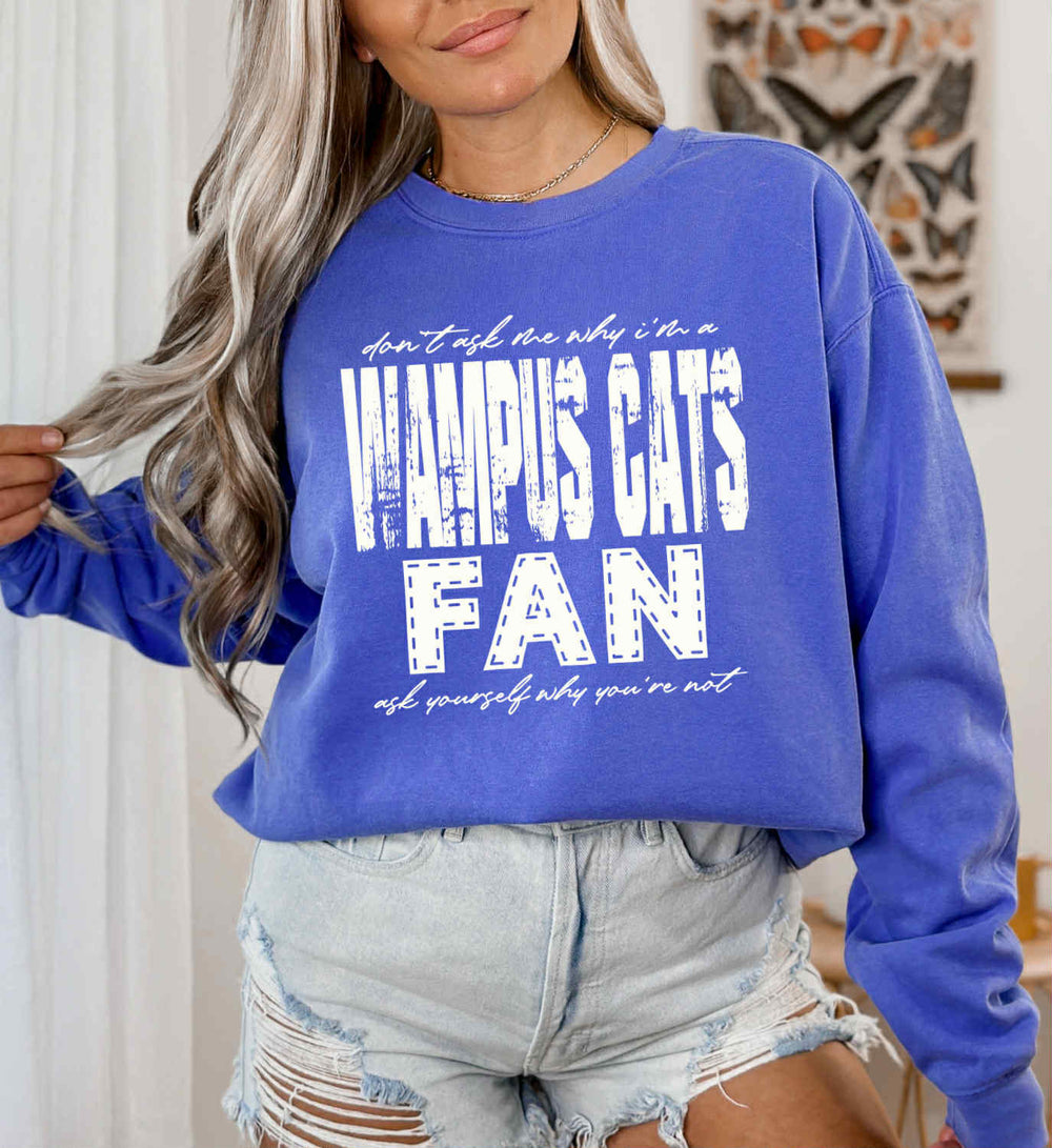 Don’t Ask Me Why I’m a Wampus Cats Fan Off White DTF transfer design – image 1