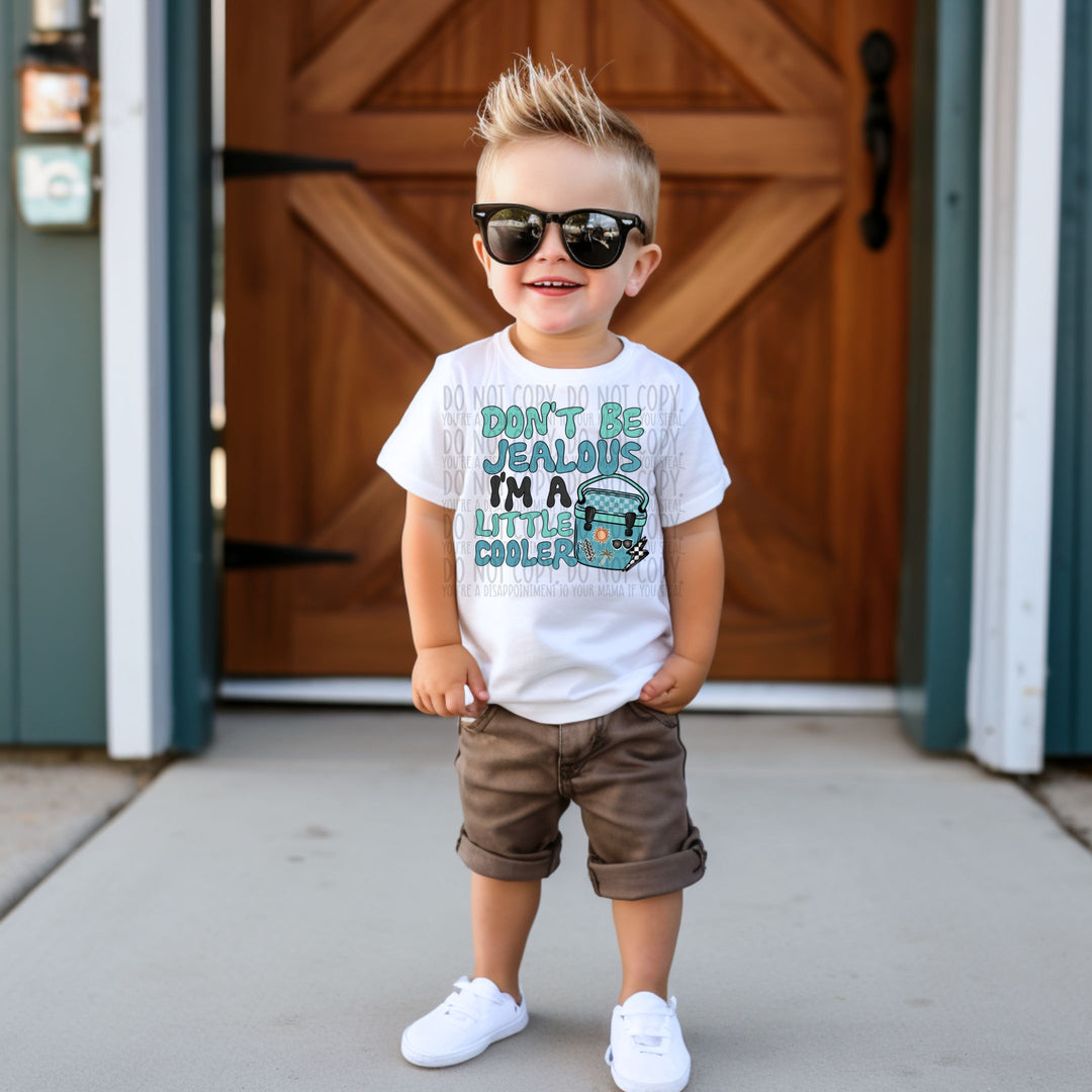 DON'T BE JEALOUS LITTLE COOLER