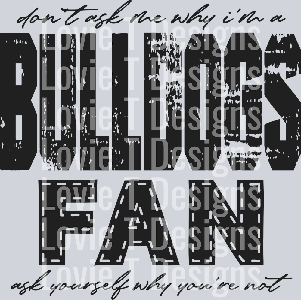 Don’t ask me why i’m a bulldogs Fan Black