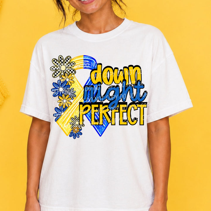 Down Right Perfect awareness DTF transfer mockup