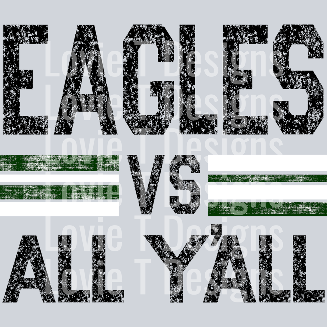 Eagles Vs All Y'all Dark Black, Green and White – DTF Transfer – product image