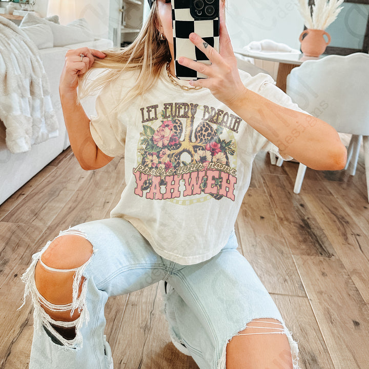 EVERY BREATH PRAISE YOUR NAME YAHWEH