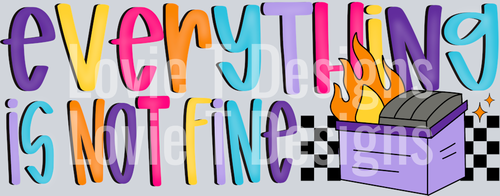 Everything Is Not Fine