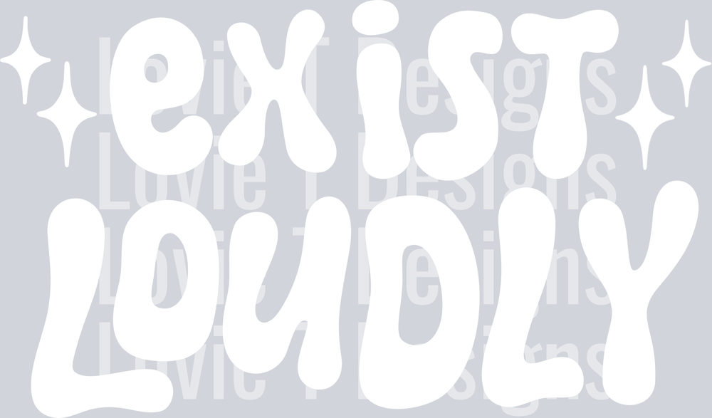Exist_Loudly_White