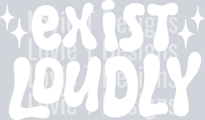 Exist_Loudly_White