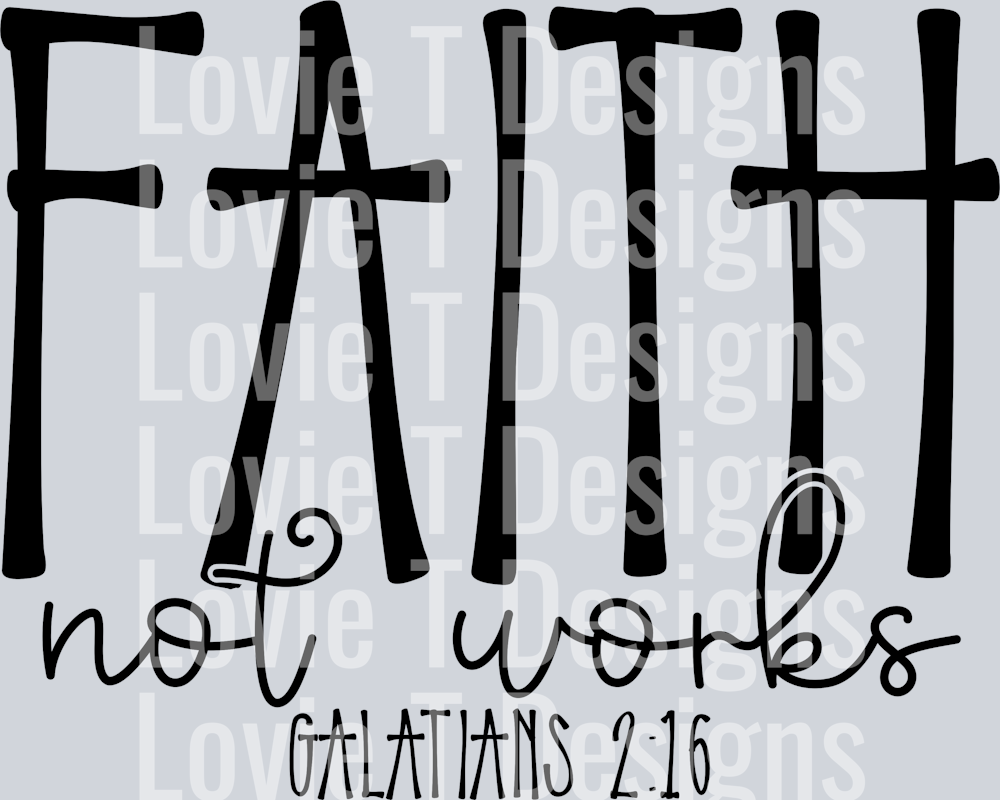 Faith Not Works