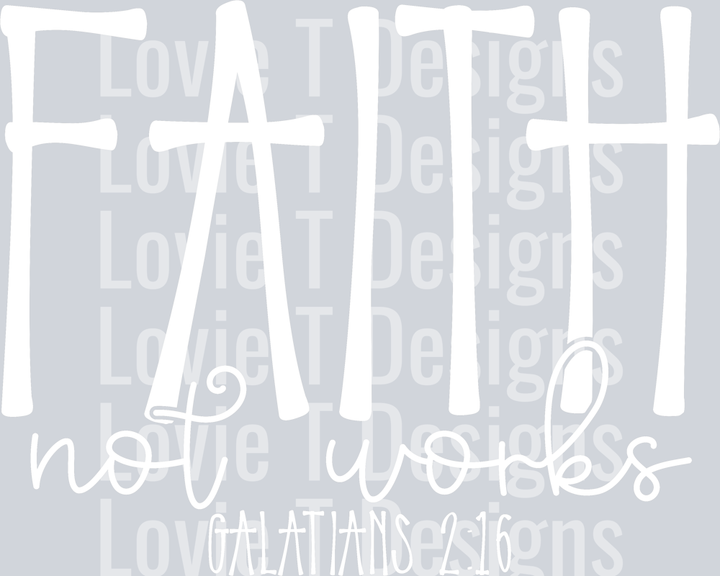 Faith Not Works White