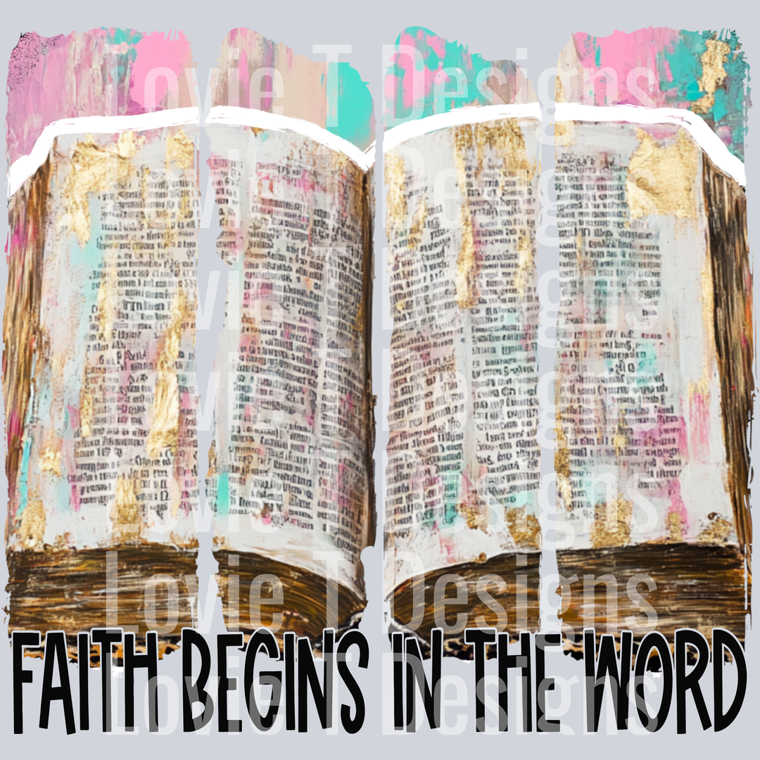 Faith Begins in the Word – DTF Transfer – product image