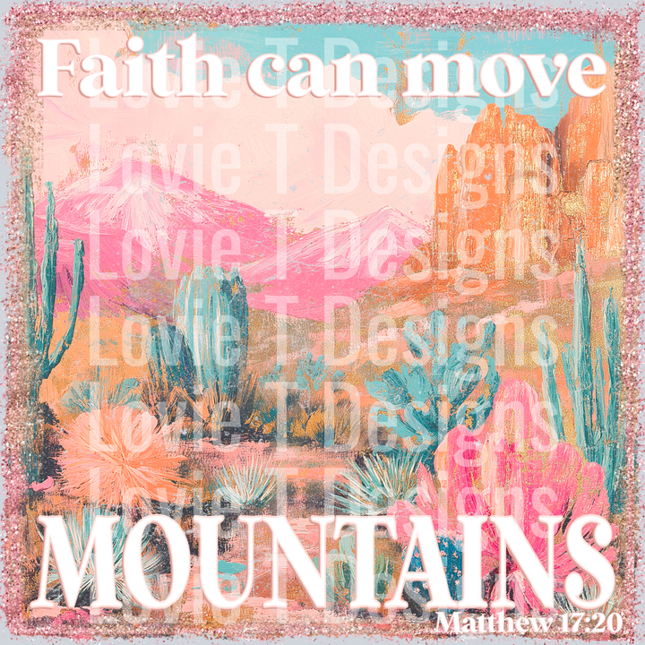Faith Can Move Moutains Watercolor