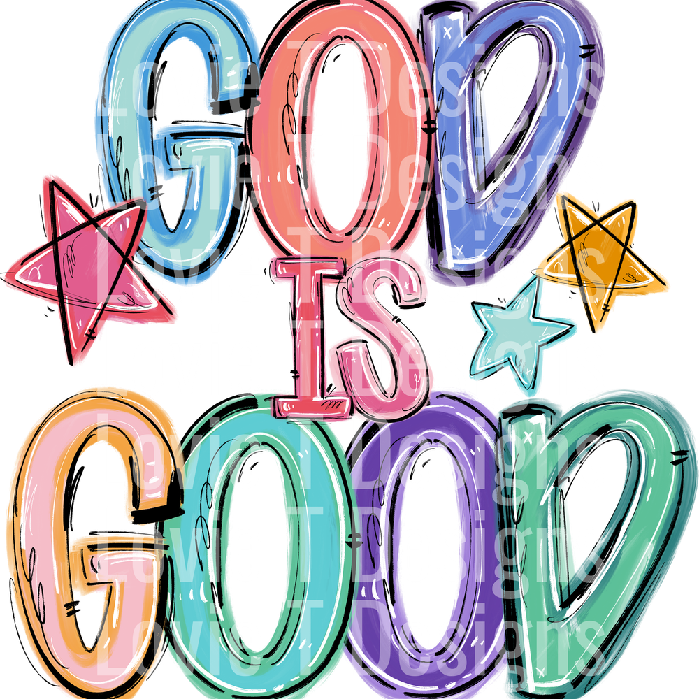 GOD IS GOOD