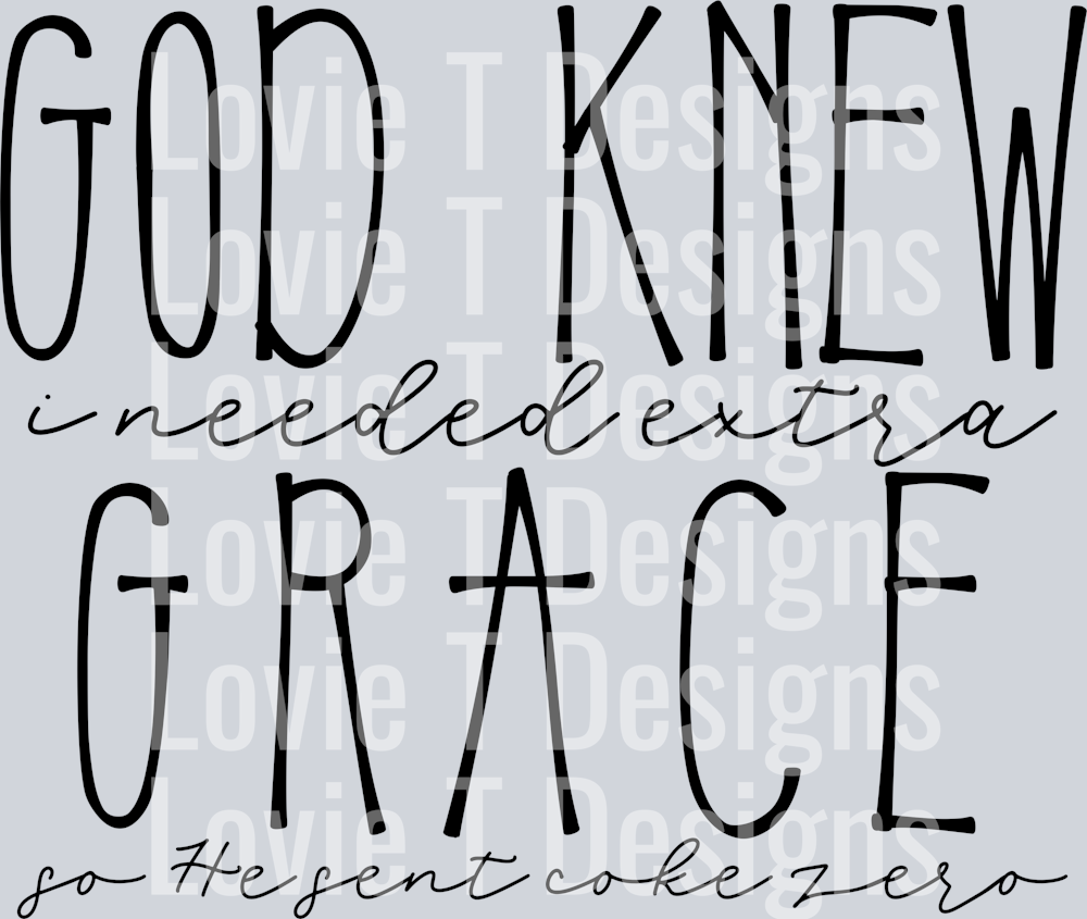 God Knew I Needed Extra Grace_CZ