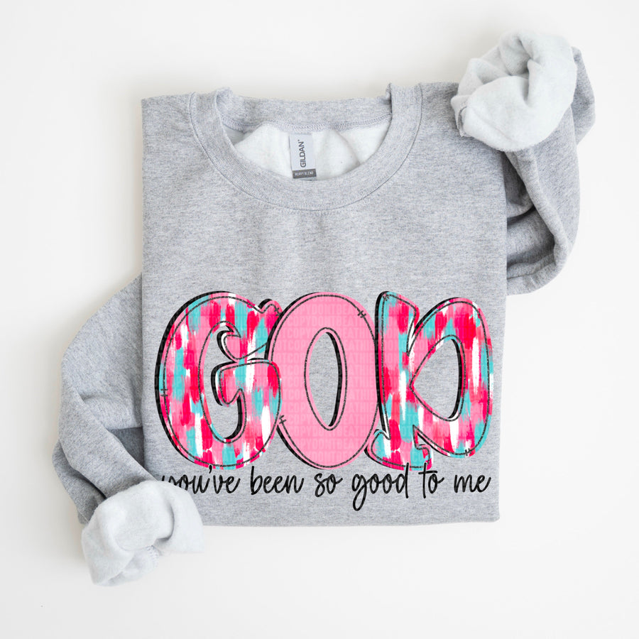 God You've Been So Good To Me-[DTF Transfer]-Lovie T Designs