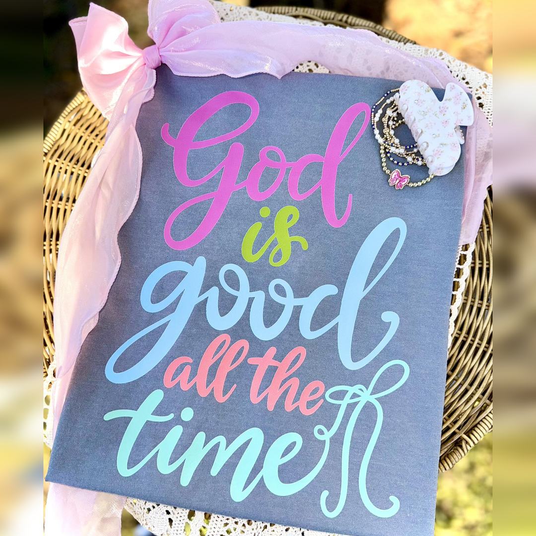 God is Good All the Time Romantic Script – DTF Transfer – product image