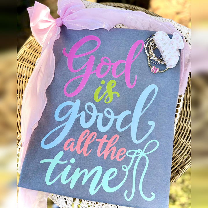 God is Good All the Time Romantic Script – DTF Transfer – product image